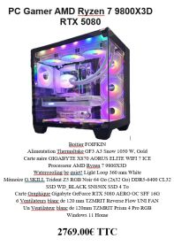 PC Gamer AMD Ryzen 7 9800X3D RTX 5080 Boitier FOIFKIN Alimentation Thermaltake GF3 A3 Snow 1050 W, Gold Carte mère GIGABYTE X870 AORUS ELITE WIFI 7 ICE Processeur AMD Ryzen 7 9800X3D Watercooling be quiet! Light Loop 360 mm White Mémoire G.SKILL Trident Z5 RGB Noir 64 Go (2x32 Go) DDR5-6400 CL32 SSD WD_BLACK SN850X SSD 4 To Carte Graphique Gigabyte GeForce RTX 5080 AERO OC SFF 16G 6 Ventilateurs blanc de 120 mm TZMRIT Reverse Flow UNI FAN Un Ventilateur blanc de 120mm TZMRIT Prism 4 Pro RGB Windows 11 Home 2769.00€ TTC